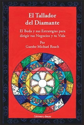 Portada del libro budista El tallador del diamante. Escrito por Gueshe Michael Roach. Aplica el karma a los negocios.