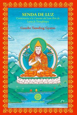 Portada del libro de budismo Senda de luz. Escrito por Gueshe Tamding Gyatso. Comentario al Lam Rim.