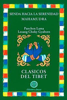 Portada del libro de budismo Senda hacia la sernidad. Escrito por el Panchen Lama. Aborda la meditación en la naturaleza convencional y última de la mente.