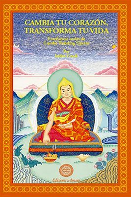 portada del libro de budismo Cambia tu corazón, transforma tu vida. Su autor es Gueshe Tamding Gyatso. Trata sobre el Lojong.