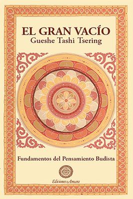 Portada del libro de budismo El gran vacío. Escrito por Gueshe Tashi. Forma parte de la colección Fundamentos del pensamiento budista, del mismo autor.