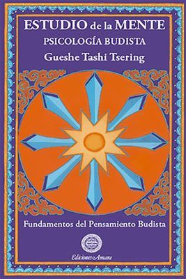Portada del libro Estudio de la mente. Escrito por Gueshe Tashi Tsering. Aborda la visión que tiene el budismo de la mente y los factores mentales