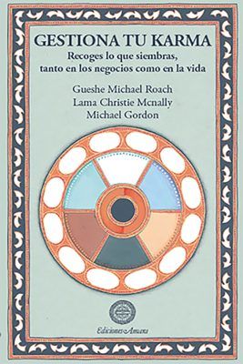Portada del libro de budismo Gestiona tu karma. Escrito por Gueshe Michael Roach. Aplica el karma a los negocios para conseguir el éxito.