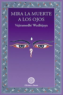 Portada del libro de budismo theravada Mira la muerte a los ojos.